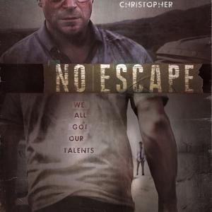 NO ESCAPE DIRECTED BY TODD JEFFERY STARRING GABE FAZIO  BOJESSE CHRISTOPHER 2015