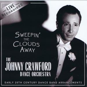 Sweepin' the Clouds Away (remastered) 2011 album cover; The Johnny Crawford Dance Orchestra