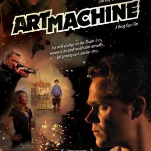 Art Machine Movie  Official Poster For child prodigy art star Declan Truss success in an adult world came naturally but growing up is another story