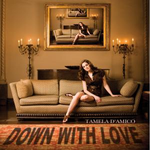 Tamela D'Amico - Down With Love