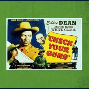 Eddie Dean in Check Your Guns 1948