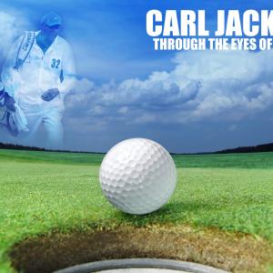 Through the Eyes of a Caddy featuring Carl Jackson