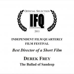 Derek Frey - DIrector of The Ballad of Sandeep - wins Best Director - at the Independent FIlm Quarterly Film Festival.