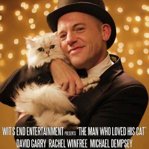 Promotional Poster for The Man Who Loved His Cat  David Garry