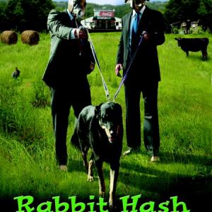 Rabbit Hash  Center of the Universe Poster A  Documentary Feature The Amazing True Story of a small Kentucky town that elected a DOG as its mayor! Directed Executive Produced and Written by Jude Gerard Prest