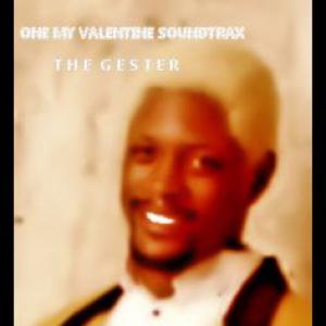 ONE MY VALENTINE SOUNDTRACK THE GESTER