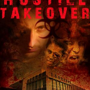 Feature Film in Development Hostile Takeover Producer Writer