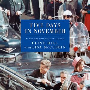 NY Times Best Selling Memoir by Clint Hill with Lisa McCubbin