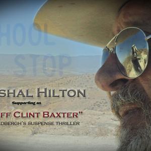 Marshal Hilton Supporting as Sheriff Clint Baxter in Carl Lindberghs Suspense Thriller Feature Bunnyman 3