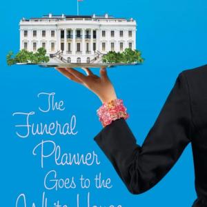 The Funeral Planner Goes to the White House second in the franchise series