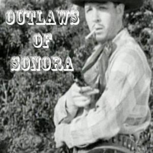 Robert Livingston in Outlaws of Sonora 1938