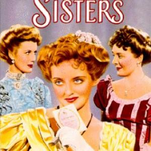 Bette Davis Jane Bryan and Anita Louise in The Sisters 1938