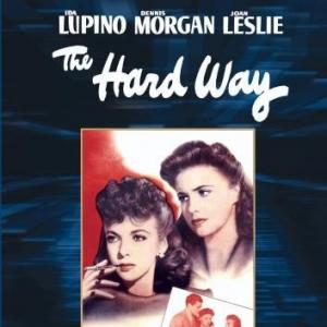Joan Leslie and Ida Lupino in The Hard Way 1943