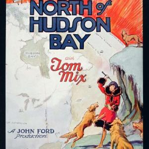 Tom Mix in North of Hudson Bay 1923