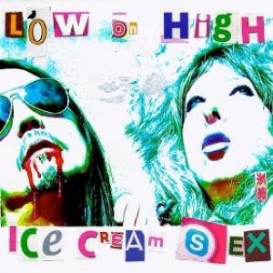LOW ON HIGH ice cream sex 2013 2nd album