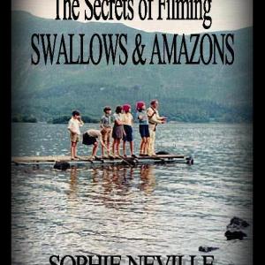 The Secrets of Filming SWALLOWS  AMAZONS by Sophie Neville who appeared in the classic British movie