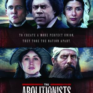 The AbolitionistsAmerican Experience 3 hr series Rob Rapley Director