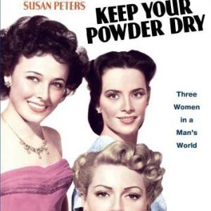Lana Turner Laraine Day and Susan Peters in Keep Your Powder Dry 1945