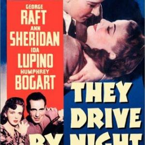 Humphrey Bogart Ida Lupino George Raft and Ann Sheridan in They Drive by Night 1940