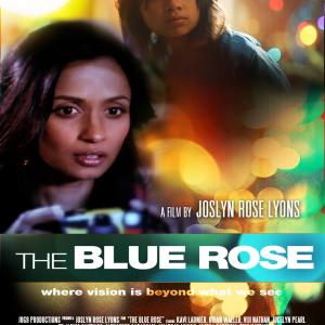 The Blue Rose directed by Joslyn Rose Lyons