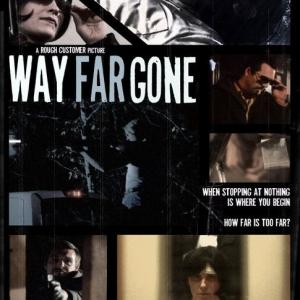 Poster for the independent feature film Way Far Gone