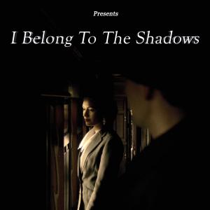Steve Rice and James With in I Belong to the Shadows