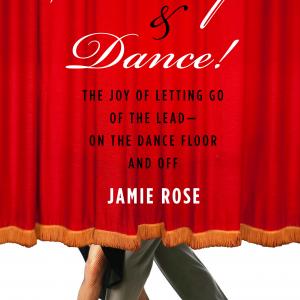 Jamie Rose's book, Shut Up & Dance! a memoir/self-help book about how her study of Argentine tango improved her relationships on and off the dance floor, was released by Tarcher/Penguin, September 2011.