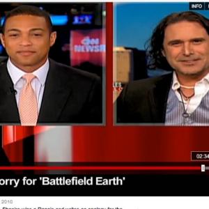 Don Lemon interviewing JD Shapiro about the artcile he wrote in the NY Post about how Battlefield Earth and how it got so derailed httpnypostcom20100328ipennedthesuckiestmovieeversorry