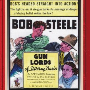 Bob Steele in Gun Lords of Stirrup Basin 1937