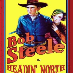 Barbara Luddy and Bob Steele in Headin' North (1930)