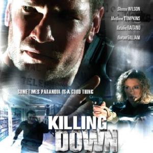 Movie Poster for KILLING DOWN as Steven Down