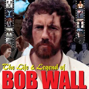 Robert Wall in The Life and Legend of Bob Wall 2003