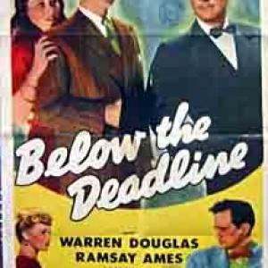 Ramsay Ames Warren Douglas George Meeker and Jan Wiley in Below the Deadline 1946