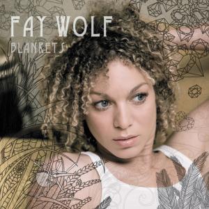 Blankets. An EP by Fay Wolf.