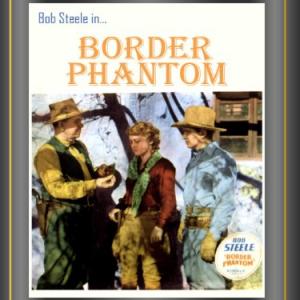 Horace Murphy Bob Steele and Harley Wood in Border Phantom 1937