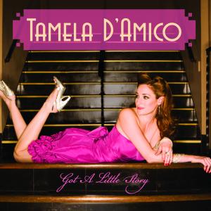 Tamela D'Amico Got A Little Story