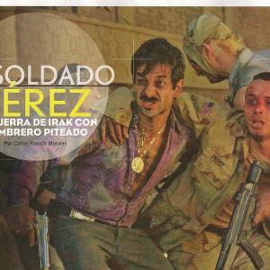 SAVING PRIVATE PEREZ. REPORTEDLY ONE OF THE MOST EXPENSIVE MEXICAN MOVIES EVER MADE, WHICH OPENED IN THE UNITED STATES ON SEPTEMBER 02 2011. CHARACTER: SOLDADO JUAN PEREZ NOMEL. WITH MIGUEL RODARTE (JULIAN PEREZ).