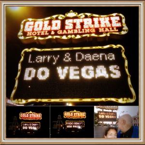 Larry  Daena DO VEGAS! talk show goes live on the Tip of the Strip the south end of Las Vegas BLVD at the Gold Strike Larry  Daena DO VEGAS! is produced by VegasRadioToday for HealthyLifenet  All Positive Web Talk Radio February 2015