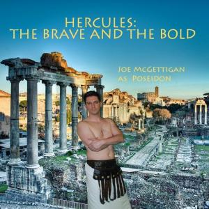 Action shot poster  Joe McGettigan as Poseidon Hercules The Brave and The Bold