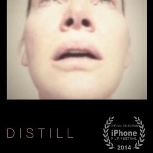 DISTILL is Alicia Hayes first short film