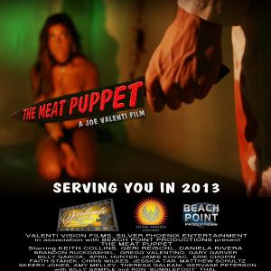 The Meat Puppet official movie poster, Produced by Silver Phoenix Entertainment, Valenti Vision Films and Beach Point Productions.