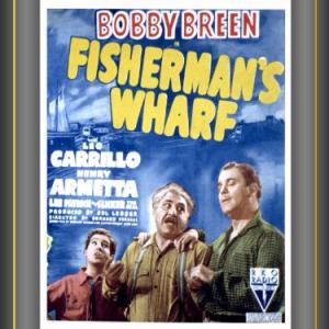 Henry Armetta Bobby Breen and Leo Carrillo in Fishermans Wharf 1939