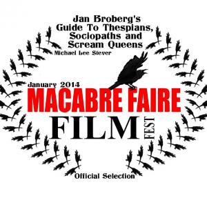 Official selection laurels for Jan Brobergs Guide To Thespians Sociopaths  Scream Queens!