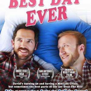 BEST DAY EVER starring Mel England, Tom Saportio and Peter Stickles, Directed by Jeff London. 
