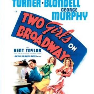 Joan Blondell Lana Turner and George Murphy in Two Girls on Broadway 1940