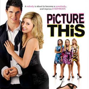 Picture This movie DVD cover Starring Ashley Tisdale Kevin Pollack and Cindy Busby