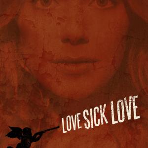 Love Sick Love Official Theatrical Poster  Starting April 19 2013