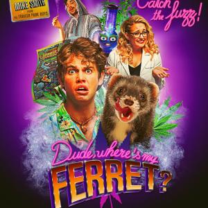 Official Movie Poster for Dude Wheres My Ferret?