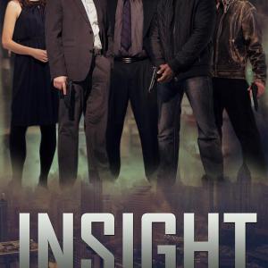 Poster for INSIGHT (2014) with Jessica LaFrance, Kyle MacDonald, Dan Sanderson, Kevin Yeboah and Duff MacDonald.