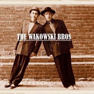 The Wakowski Brothers: A Canadian Vaudeville (2013)